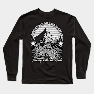 Adventure on Two Wheels, Journey with the Wind Long Sleeve T-Shirt